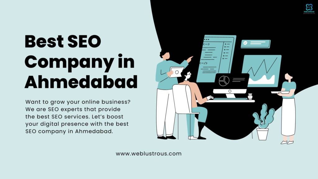 Best SEO Company in Ahmedabad | Weblustrous Technologies